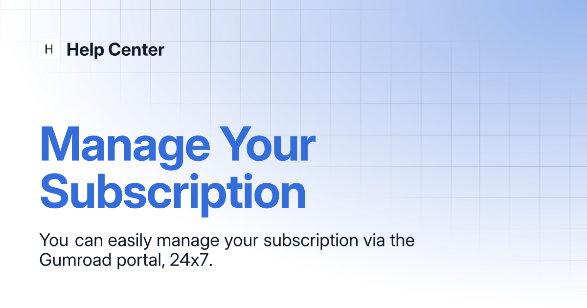 Manage Your Subscription | Help Center